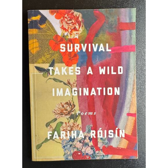 USED BOOK Survival Takes a Wild Imagination: Poems Paperback Fariha Róisín - Picture 2 of 5